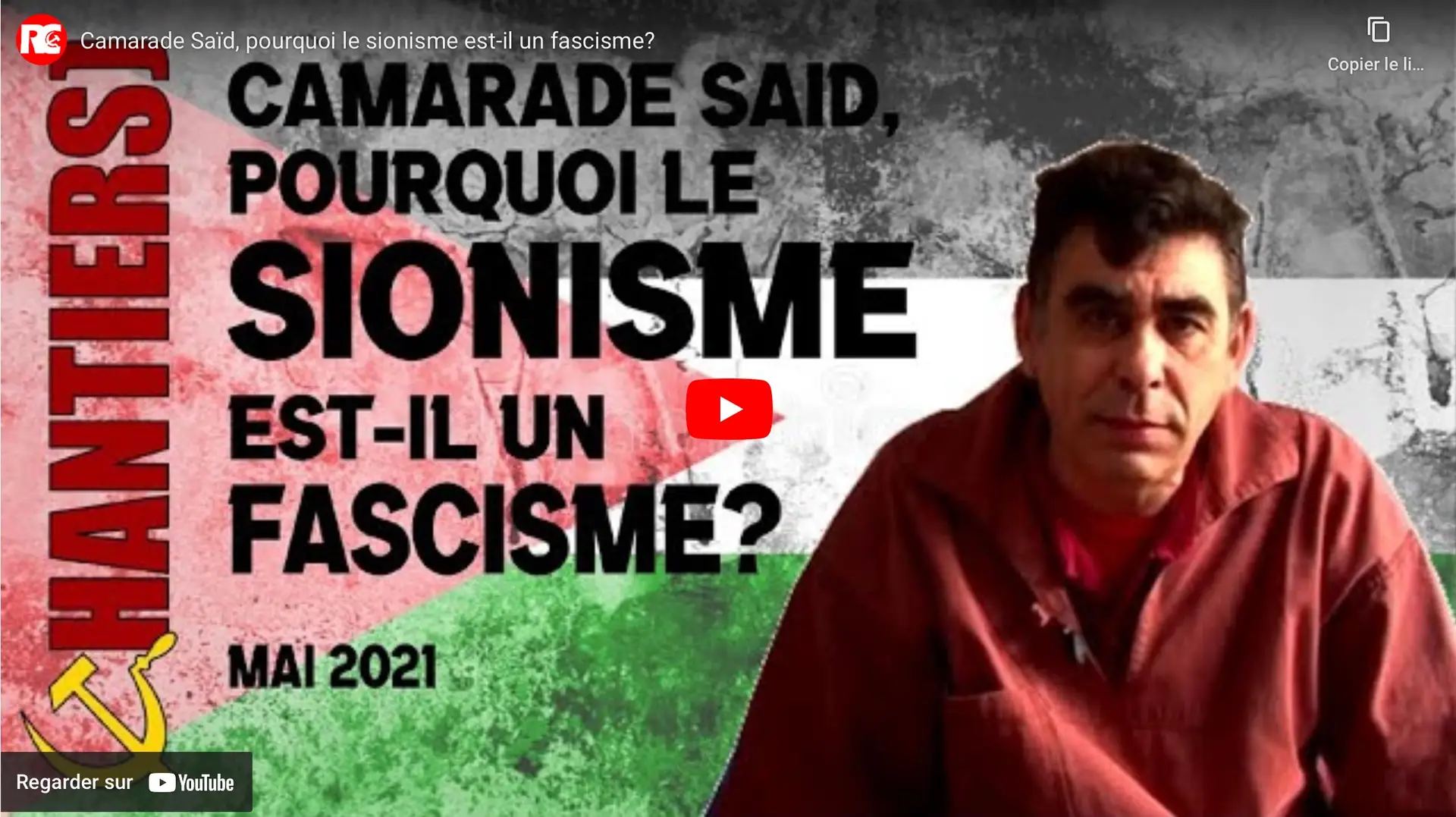 Miniature Vidéo Chantiers - Camarade Said, Pourquoi le sionisme est-il un fascisme