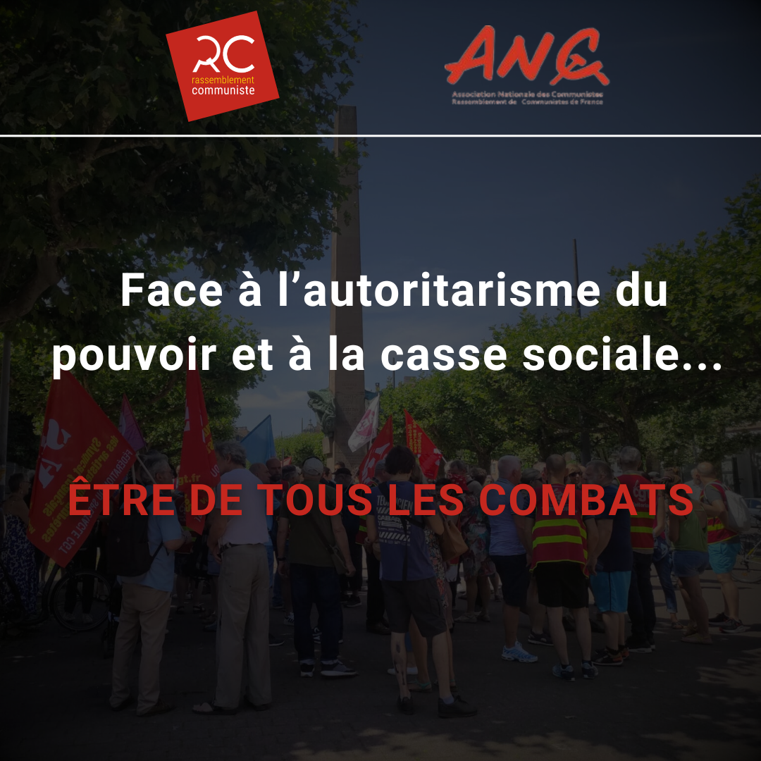 Face à l’autoritarisme du pouvoir et à la casse sociale...Être de tous les combats